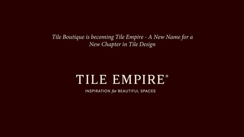 Tile Boutique is becoming Tile Empire - Tile Empire